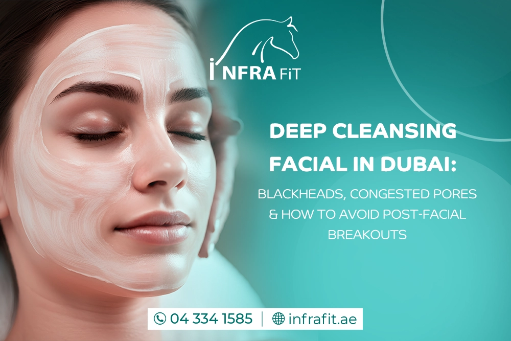 deep cleansing facial Dubai
